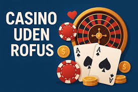 Casinospil Uden ROFUS Oplev Spilglæden Uden Begrænsninger