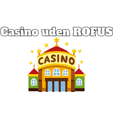 Casinospil Uden ROFUS Oplev Spilglæden Uden Begrænsninger