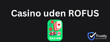 Opdag Casinoer uden ROFUS for Danskere